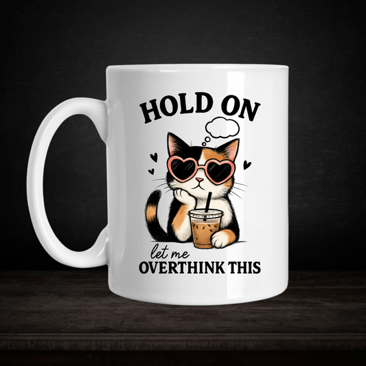 Let me overthink" 15 oz Ceramic Mug