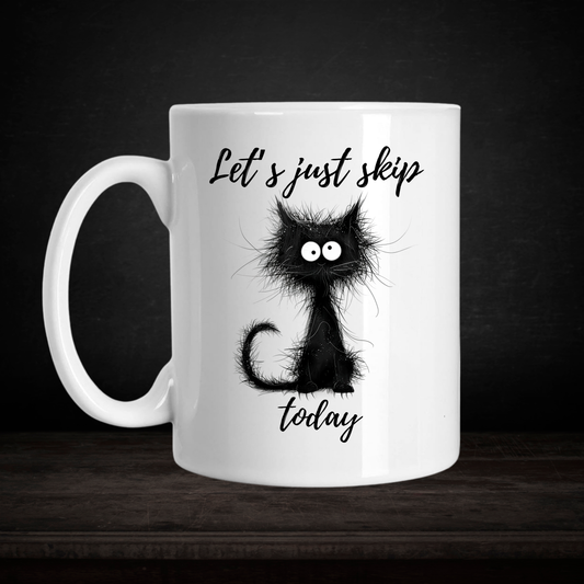 15 oz mug Let's Just Skip Today