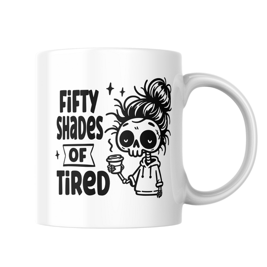Fifty Shades of Tired Mug – Funny Skeleton Coffee Cup